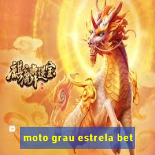 moto grau estrela bet